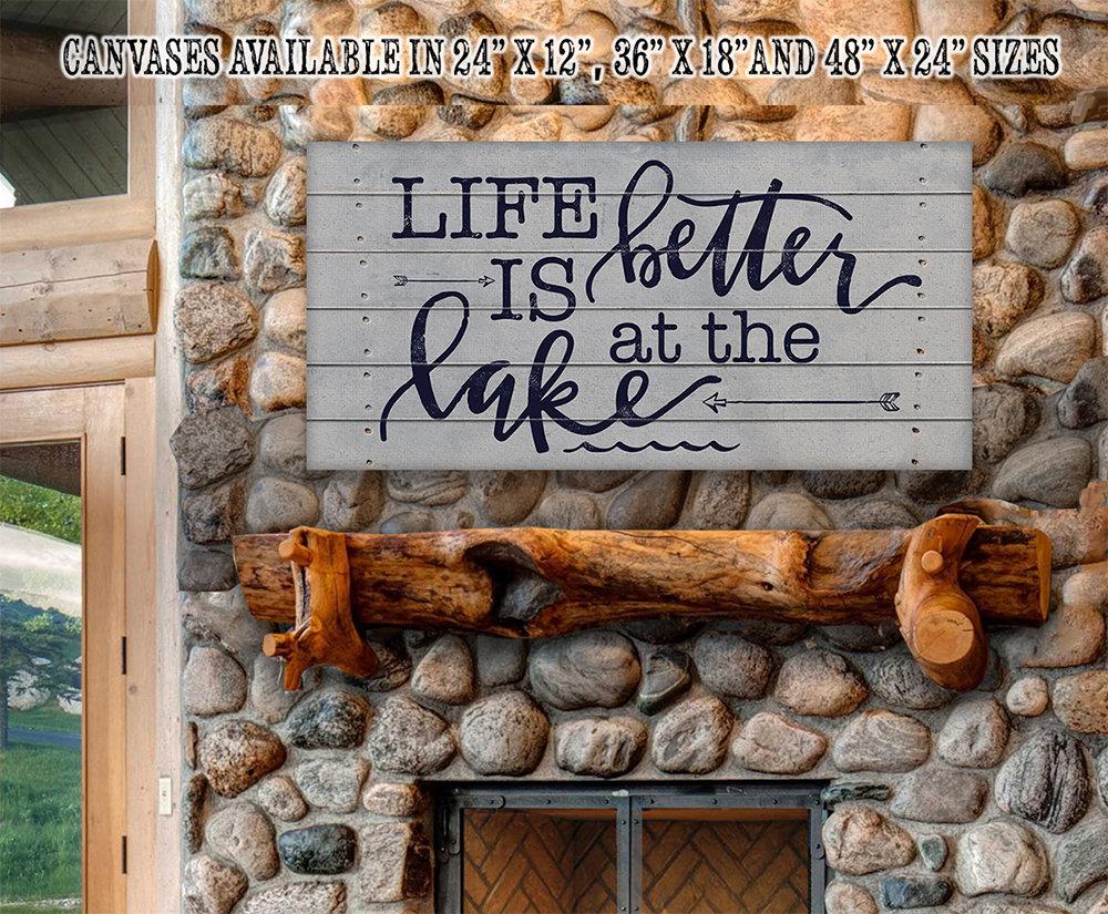 Life Is Better At The Lake - Canvas